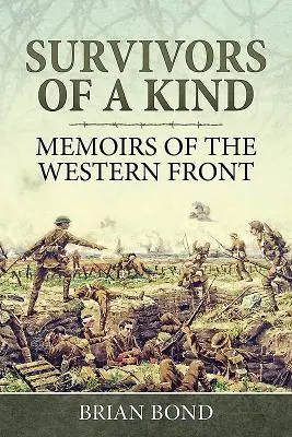 Survivors of a Kind: Memorias del frente occidental - Survivors of a Kind: Memoirs of the Western Front