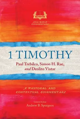 1 Timoteo: Comentario pastoral y contextual - 1 Timothy: A Pastoral and Contextual Commentary