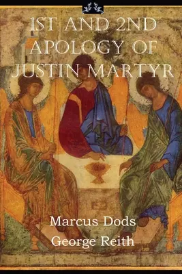 Primera y segunda disculpas de Justino Mártir - First and Second Apologies of Justin Martyr