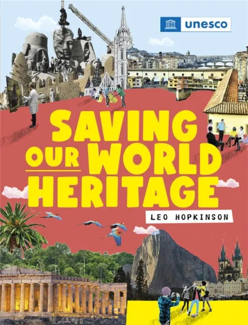 Salvar nuestro patrimonio mundial - Saving Our World Heritage