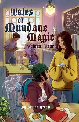 Cuentos de magia mundana: volumen cuatro - Tales of Mundane Magic: Volume Four