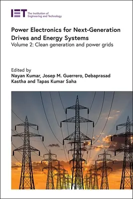 Electrónica de potencia para accionamientos y sistemas energéticos de próxima generación: Generación limpia y redes eléctricas - Power Electronics for Next-Generation Drives and Energy Systems: Clean Generation and Power Grids