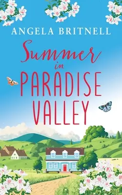 Verano en Paradise Valley: Un nuevo romance reconfortante y edificante - Summer in Paradise Valley: A brand new heart-warming, uplifting romance