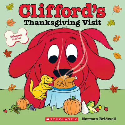 La visita de Acción de Gracias de Clifford (Libro de cuentos clásico) - Clifford's Thanksgiving Visit (Classic Storybook)