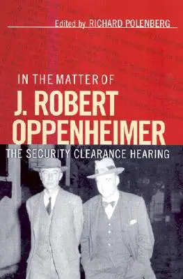 En el caso de J. Robert Oppenheimer - In the Matter of J. Robert Oppenheimer