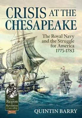 Crisis en Chesapeake: La Royal Navy y la lucha por América 1775-1783 - Crisis at the Chesapeake: The Royal Navy and the Struggle for America 1775-1783