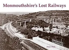 Ferrocarriles perdidos de Monmouthshire - Monmouthshire's Lost Railways