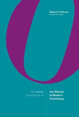 Enciclopedia Oxford de Historia de la Psicología Moderna - The Oxford Encyclopedia of the History of Modern Psychology