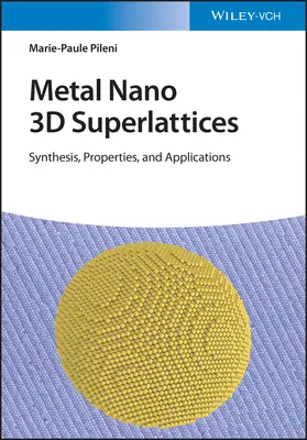 Metal Nano 3D Superlattices: Síntesis, propiedades y aplicaciones - Metal Nano 3D Superlattices: Synthesis, Properties, and Applications