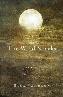 El viento habla: Poemas - The Wind Speaks: Poems