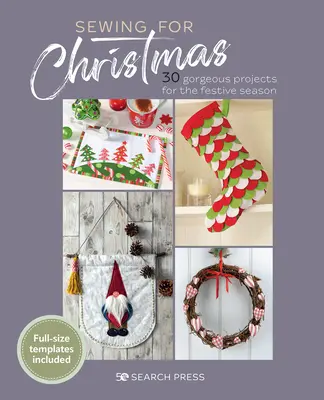 Coser para Navidad: 30 magníficos proyectos para estas fiestas - Sewing for Christmas: 30 Gorgeous Projects for the Festive Season