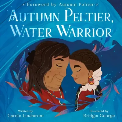 Autumn Peltier, guerrera del agua - Autumn Peltier, Water Warrior