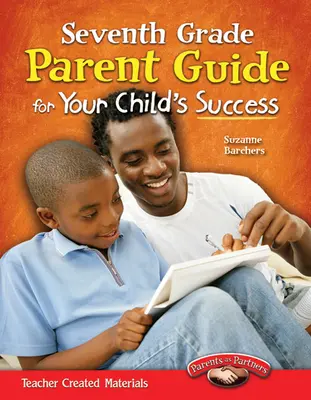 Séptimo curso: Guía para el éxito de su hijo - Seventh Grade Parent Guide for Your Child's Success