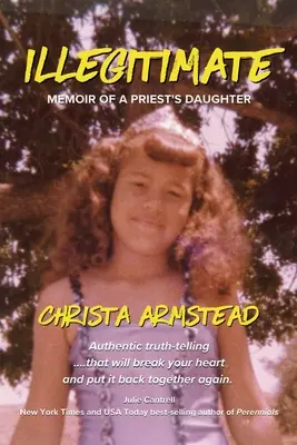 Illegitimate: Memorias de la hija de un cura - Illegitimate: Memoir Of A Priest's Daughter