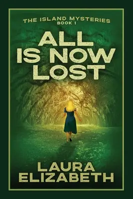 Todo está perdido: Un misterio enraizado en el Lowcountry de Carolina del Sur - All Is Now Lost: A cozy mystery rooted in the South Carolina Lowcountry