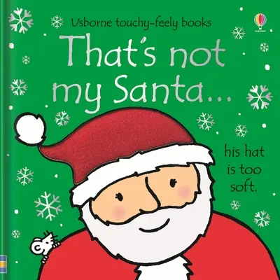 Ese No Es Mi Santa...: Un libro de vacaciones de Navidad para niños - That's Not My Santa...: A Christmas Holiday Book for Kids