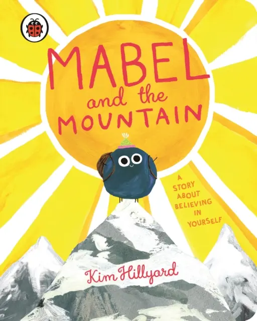 Mabel y la montaña - Una historia sobre creer en uno mismo - Mabel and the Mountain - a story about believing in yourself