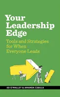 Su ventaja como líder: Estrategias y herramientas para cuando todos lideran - Your Leadership Edge - Strategies and Tools for When Everyone Leads