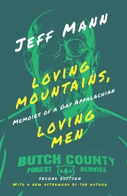 Amar las montañas, amar a los hombres: Memorias de un apalache gay - Loving Mountains, Loving Men: Memoirs of a Gay Appalachian