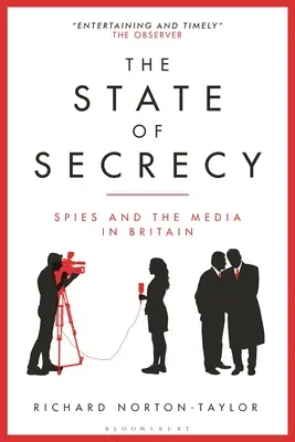 El estado del secreto: Espías y medios de comunicación en Gran Bretaña - The State of Secrecy: Spies and the Media in Britain