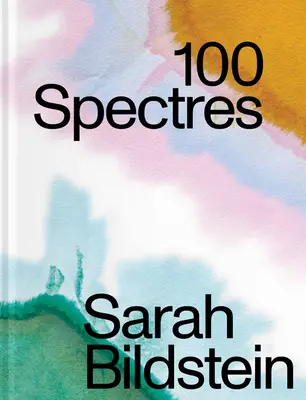 Sarah Bildstein: 100 Espectros - Sarah Bildstein: 100 Spectres