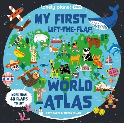 Lonely Planet Kids Mi primer atlas del mundo con solapas desplegables 1 - Lonely Planet Kids My First Lift-The-Flap World Atlas 1