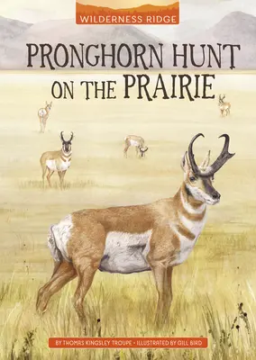 Caza del berrendo en la pradera - Pronghorn Hunt on the Prairie