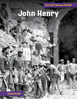 John Henry: la creación de un mito - John Henry: The Making of a Myth