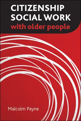 Trabajo social cívico con personas mayores - Citizenship Social Work with Older People