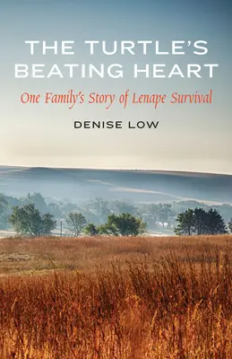 El corazón palpitante de la tortuga: La historia de supervivencia de una familia lenape - The Turtle's Beating Heart: One Family's Story of Lenape Survival