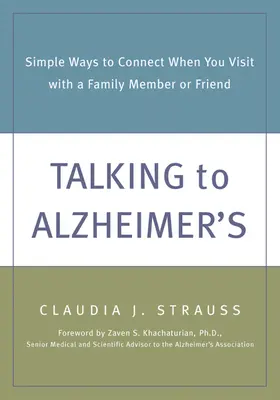 Hablar con el Alzheimer: Formas sencillas de conectar cuando visita a un familiar o amigo - Talking to Alzheimer's: Simple Ways to Connect When You Visit with a Family Member or Friend