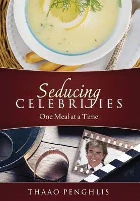 Seducir a los famosos comida a comida - Seducing Celebrities One Meal at a Time