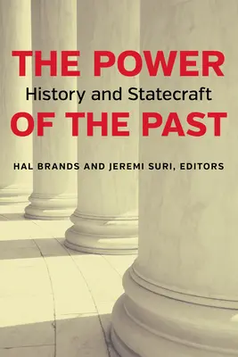 El poder del pasado: historia y arte de gobernar - The Power of the Past: History and Statecraft