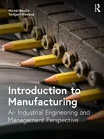 Introducción a la fabricación: Una perspectiva de ingeniería y gestión industrial - Introduction to Manufacturing: An Industrial Engineering and Management Perspective