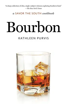 Bourbon: Un libro de cocina para saborear el Sur - Bourbon: A Savor the South Cookbook