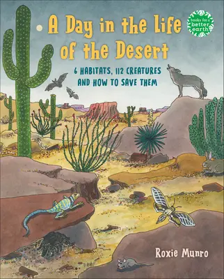 Un día en la vida del desierto: 6 hábitats desérticos, 108 especies y cómo salvarlas - A Day in the Life of the Desert: 6 Desert Habitats, 108 Species, and How to Save Them