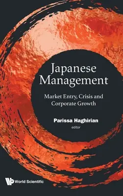 Gestión japonesa: Entrada en el mercado, crisis y crecimiento empresarial - Japanese Management: Market Entry, Crisis and Corporate Growth
