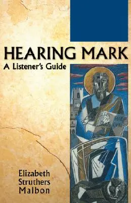 Escuchar a Marcos: guía del oyente - Hearing Mark: A Listener's Guide