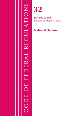 Code of Federal Regulations, Title 32 National Defense 800-End, Revisado a partir del 1 de julio de 2020 (Oficina del Registro Federal (U S )) - Code of Federal Regulations, Title 32 National Defense 800-End, Revised as of July 1, 2020 (Office of the Federal Register (U S ))