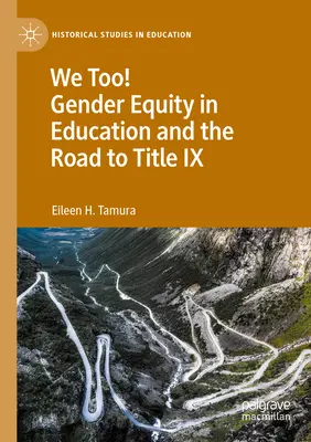 Nosotras también La igualdad de género en la educación y el camino hacia el Título IX - We Too! Gender Equity in Education and the Road to Title IX