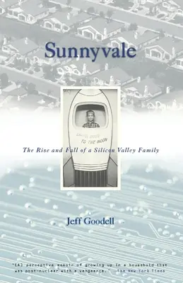 Sunnyvale: Auge y caída de una familia de Silicon Valley - Sunnyvale: The Rise and Fall of a Silicon Valley Family