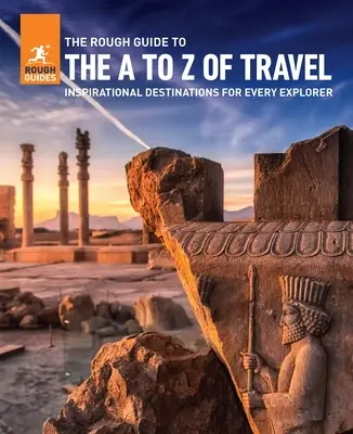 The Rough Guide to the A-Z of Travel (Destinos inspiradores para todos los presupuestos) - The Rough Guide to the A-Z of Travel (Inspirational Destinations for Every Budget)
