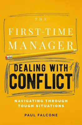 El directivo novel: Liderar en tiempos de crisis - The First-Time Manager: Leading Through Crisis