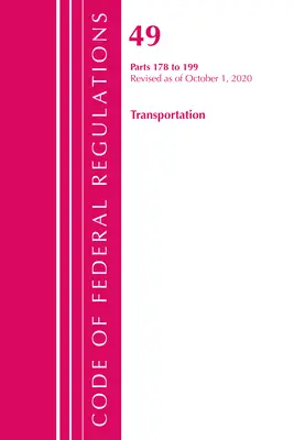 Código de Regulaciones Federales, Título 49 Transporte 178-199, Revisado a partir del 1 de octubre de 2020 (Oficina del Registro Federal (U S )) - Code of Federal Regulations, Title 49 Transportation 178-199, Revised as of October 1, 2020 (Office of the Federal Register (U S ))