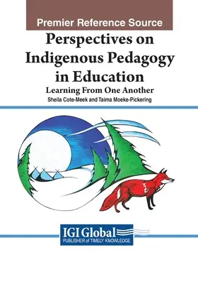 Perspectivas de la pedagogía indígena en la educación: Aprendiendo unos de otros - Perspectives on Indigenous Pedagogy in Education: Learning From One Another