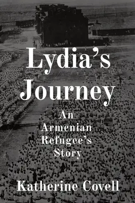 El viaje de Lydia: La historia de una refugiada armenia - Lydia's Journey: An Armenian Refugee's Story