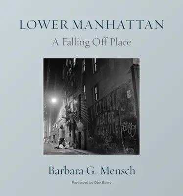 Un lugar en decadencia: La transformación del Bajo Manhattan - A Falling-Off Place: The Transformation of Lower Manhattan