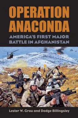 Operación Anaconda: La primera gran batalla de Estados Unidos en Afganistán [Con CD (Audio)] - Operation Anaconda: America's First Major Battle in Afghanistan [With CD (Audio)]