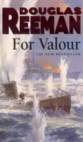 Por valor: un thriller de acción naval a todo gas ambientado en el apogeo de la Segunda Guerra Mundial, de Douglas Reeman, el narrador más vendido de todos los tiempos del mundo de la carpintería. - For Valour - an all-guns-blazing naval action thriller set at the height of WW2 from Douglas Reeman, the all-time bestselling master storyteller of t