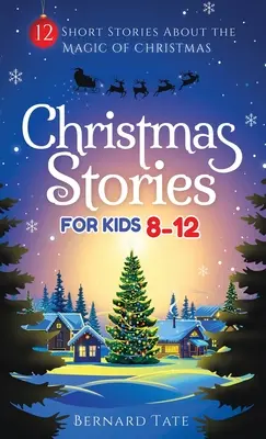 Historias de Navidad para niños de 8 a 12 años - Christmas Stories for Kids 8-12